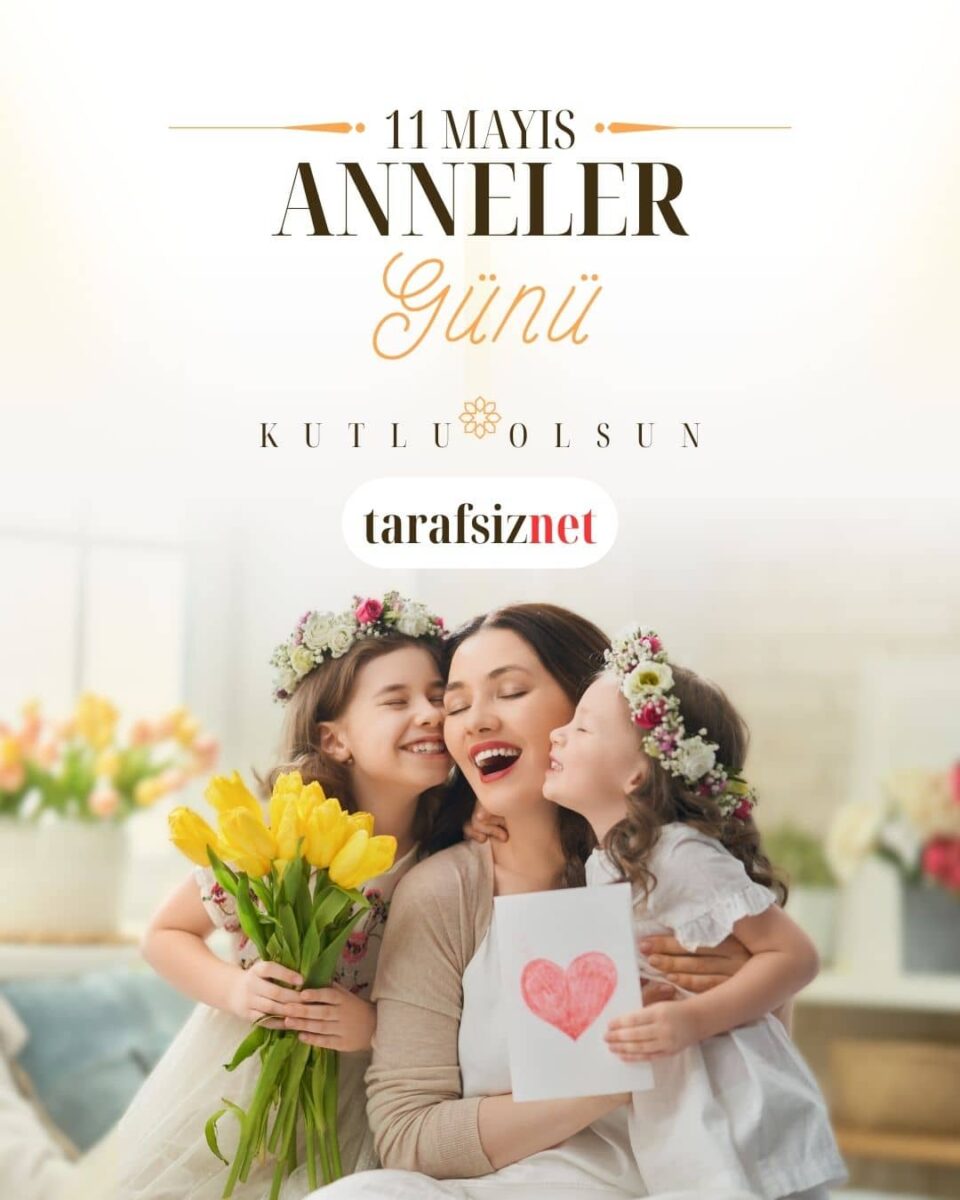 anneler-gunu-2025-tarafsiznet.com